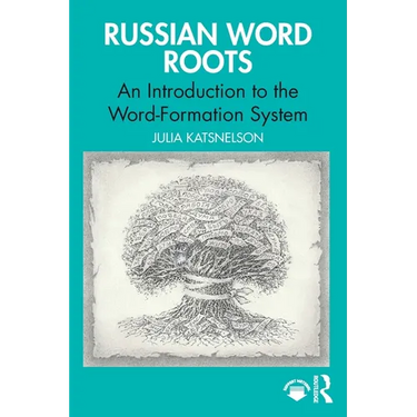 Russian Word Roots: An Introduction to the Word-Formation System