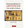 Ritual and Rhetoric in Leviticus: From Sacrifice to Scripture