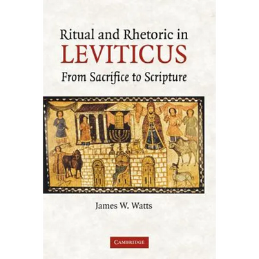 Ritual and Rhetoric in Leviticus: From Sacrifice to Scripture