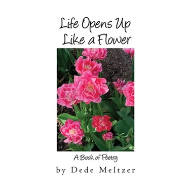 Life Opens Up Like a Flower