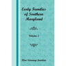 Early Families of Southern Maryland: Volume 2