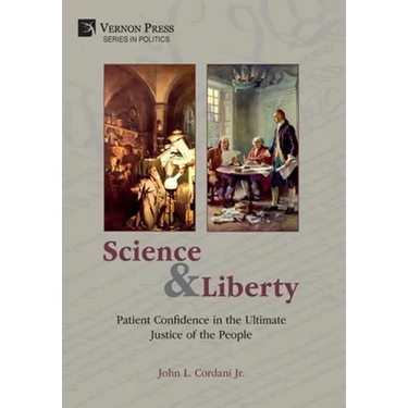 Science and Liberty: Patient Confidence in the Ultimate Justice of the People