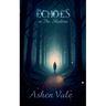 Echoes in the Shadows