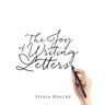 The Joy of Writing Letters
