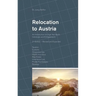 Relocation to Austria: An Introduction for High Net Worth Individuals and Entrepreneurs