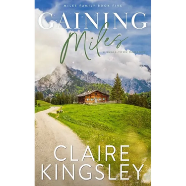 Gaining Miles: A Small-Town Romance