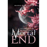 Mortal End: An Opera of Cursed and Fated Vampires