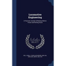 Locomotive Engineering: A Practical Journal of Railway Motive Power and Rolling Stock
