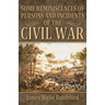 Some Reminiscences of Persons and Incidents of the Civil War