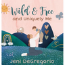 Wild & Free and Uniquely Me