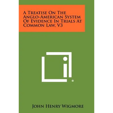 A Treatise On The Anglo-American System Of Evidence In Trials At Common Law, V3