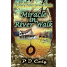 Miracle In River Walk: This will be your heartbreaking inspirational book of the year, and for many years to come.