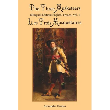 The Three Musketeers, Vol. 1: Bilingual Edition: English-French