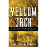 Yellow Jack: How Yellow Fever Ravaged America and Walter Reed Discovered Its Deadly Secrets