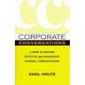 Corporate Conversations: A Guide to Crafting Effective and Appropriate Internal Communications