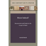 Risen Indeed?: Resurrection and Doubt in the Gospel of Mark