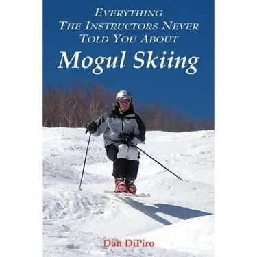 Everything the Instructors Never Told You About Mogul Skiing