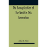 The Evangelization Of The World In This Generation