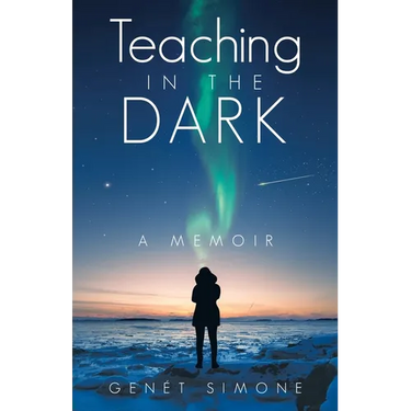 Teaching in the Dark: A Memoir