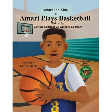 Amari Plays Basketball: A Book About Kids Practice For Progress In Sports
