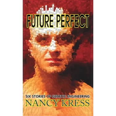 Future Perfect: Six Stories of Genetic Engineering
