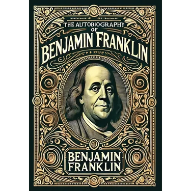 The Autobiography of Benjamin Franklin (Collector's Edition) (Laminated Hardback with Jacket)