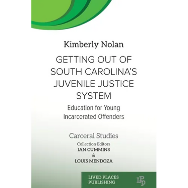 Getting out of South Carolina's Juvenile Justice System: Education for Young Incarcerated Offenders