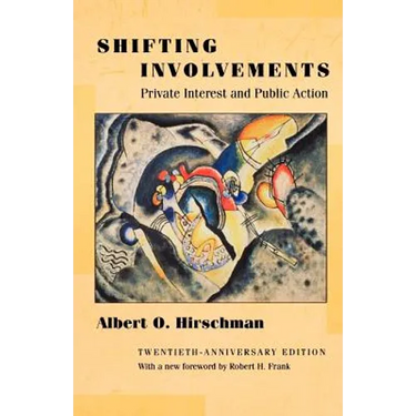 Shifting Involvements: Private Interest and Public Action - Twentieth-Anniversary Edition