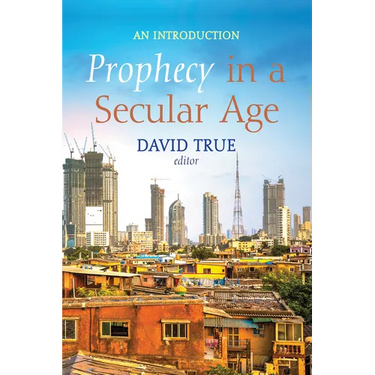 Prophecy in a Secular Age: An Introduction