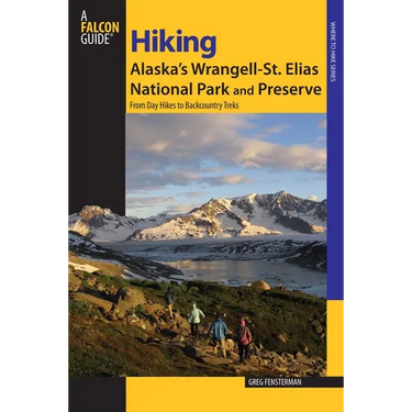 Hiking Alaska's Wrangell-St. Elias National Park and Preserve