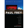 Paul Frey: A Story Never Predicted: From Trucking to the World Opera Stage