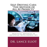 Self-Driving Cars: "The Mother of All AI Projects" Practical Advances in Artificial Intelligence (AI)