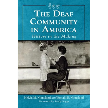 The Deaf Community in America: History in the Making