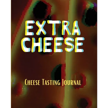 EXTRA CHEESE Chess Tasting Journal: Cheese Tasting Journal: Turophile Tasting and Review Notebook Wine Tours Cheese Daily Review Rinds Rennet Affineur