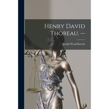 Henry David Thoreau. --