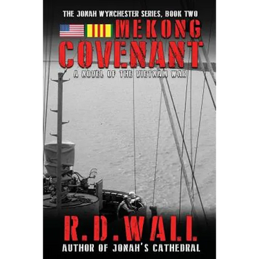 Mekong Covenant: A Novel of the Vietnam War