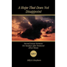 A Hope That Does Not Disappoint: Second Lesson Sermons for Sundays After Pentecost (First Third) Cycle C
