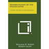Rehabilitation of the Handicapped: A Survey of Means and Methods