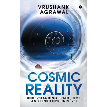 Cosmic Reality: Understanding space, time, and Einstein's universe