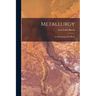 Metallurgy: An Elementary Text-Book