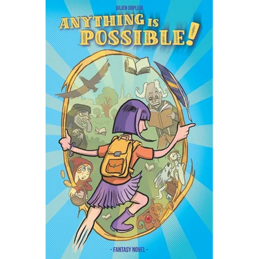 Anything is possible!: A children's novel about self-confidence and inner strength (8-12 years)