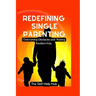 Redefining Single Parenting