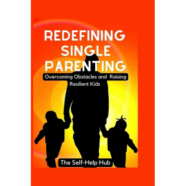 Redefining Single Parenting