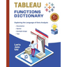 Tableau Functions Dictionary: Exploring the Language of Data Analysis