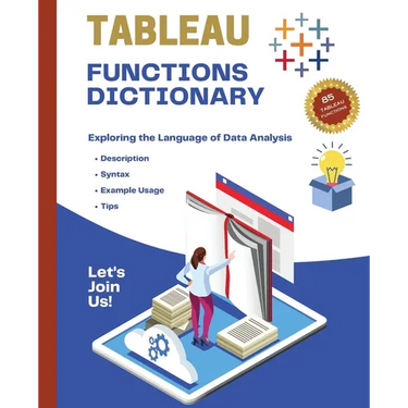 Tableau Functions Dictionary: Exploring the Language of Data Analysis