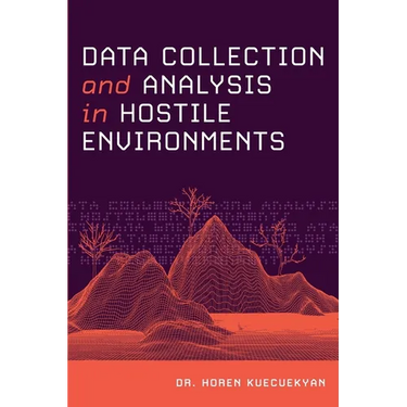 Data Collection and Analysis in Hostile Environments