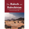 The Baloch and Balochistan: A Historical Account from the Beginning to the Fall of the Baloch State