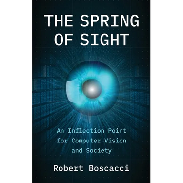 The Spring of Sight: An Inflection Point for Computer Vision and Society