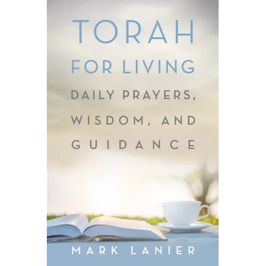Torah for Living: Daily Prayers, Wisdom, and Guidance