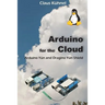 Arduino for the Cloud: Arduino Yún and Dragino Yún Shield